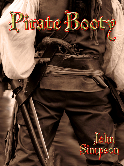 Title details for Pirate Booty by John Simpson - Available